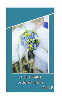 Paperback La vie d'Emma [French] Book