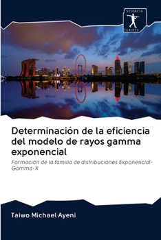 Paperback Determinación de la eficiencia del modelo de rayos gamma exponencial [Spanish] Book