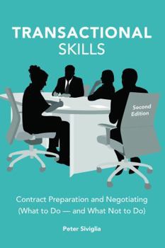Paperback Transactional Skills: Contract Preparation and Negotiating (What to Do ? and What Not to Do) Book