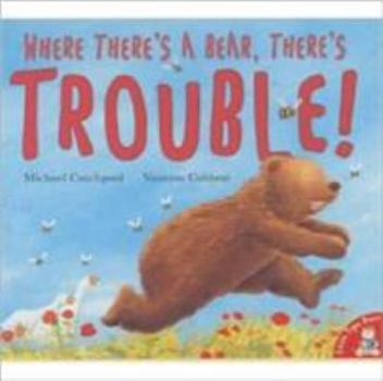 Paperback Where There's a Bear, There's Trouble! Book