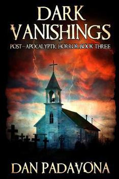 Paperback Dark Vanishings 3: Post-Apocalyptic Horror Book