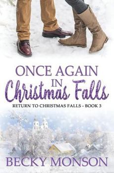Once Again in Christmas Falls - Book #3 of the Return to Christmas Falls