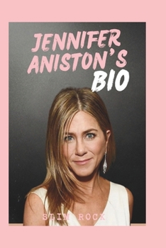 JENNIFER ANISTON’S BIO: The biography of Actress, Producer, Advocate, and Cultural icon