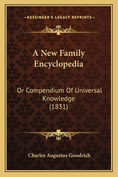 Paperback A New Family Encyclopedia: Or Compendium Of Universal Knowledge (1831) Book