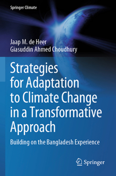 Paperback Strategies for Adaptation to Climate Change in a Transformative Approach: Building on the Bangladesh Experience Book