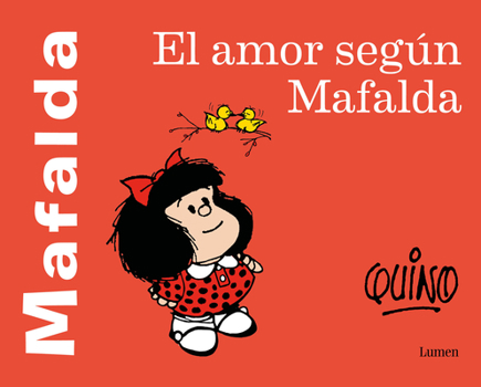 Paperback El Amor Según Mafalda / Love According to Mafalda [Spanish] Book