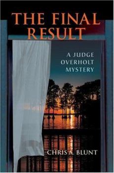 The Final Result: A Judge Overholt Mystery