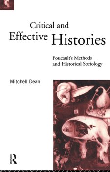 Paperback Critical And Effective Histories: Foucault's Methods and Historical Sociology Book