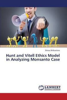 Paperback Hunt and Vitell Ethics Model in Analyzing Monsanto Case Book