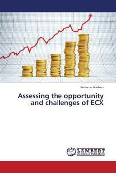 Paperback Assessing the opportunity and challenges of ECX Book