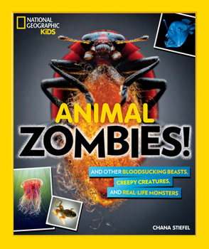 Paperback Animal Zombies!: And Other Bloodsucking Beasts, Creepy Creatures, and Real-Life Monsters Book