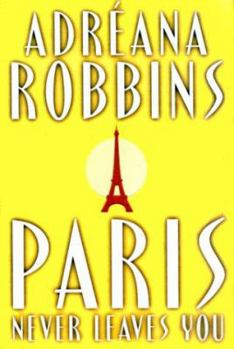 Hardcover Paris Never Leaves You Book