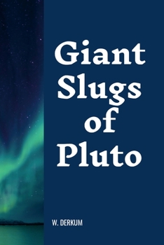 Paperback Giant Slugs of Pluto Book