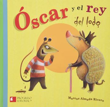 Paperback Oscar y El Rey del Lodo [Spanish] Book