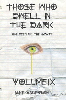 Paperback Those Who Dwell in the Dark: Children of the Grave: Volume 9 Book