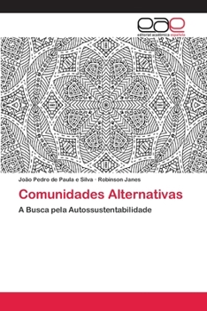 Comunidades Alternativas: A Busca pela Autossustentabilidade