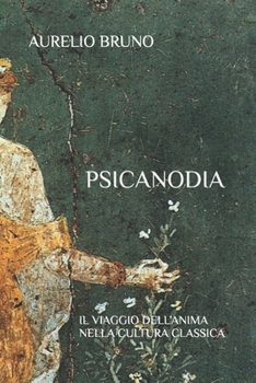 Paperback Psicanodia, Il Viaggio Dell'anima Nella Cultura Classica [Italian] Book