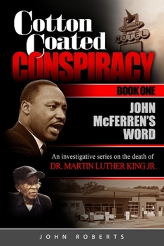 Cotton Coated Conspiracy: Book One: John McFerren's Word