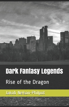 Paperback Dark Fantasy Legends: Rise of the Dragon Book