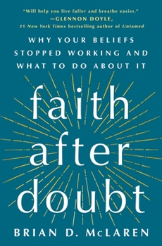 Hardcover Faith After Doubt: Why Your Beliefs Stopped Working and What to Do about It Book