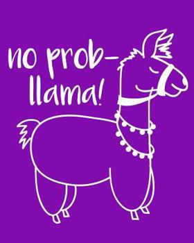 No Prob-Llama: 108 Page College Ruled Notebook 8x10 : Purple Satin Matte Cover