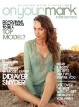 Paperback On Your Mark - An Insight Guide to Modeling Book