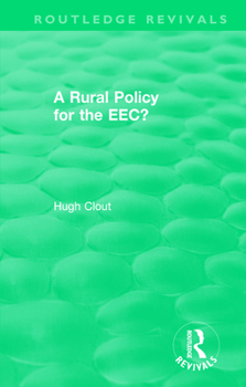 Paperback Routledge Revivals: A Rural Policy for the EEC (1984) Book