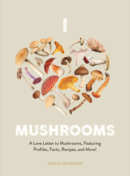 Hardcover I Heart Mushrooms: A Love Letter to Mushrooms Book