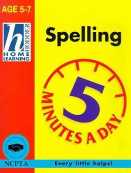Paperback Spelling (Hodder Home Learning 5 Minutes a Day: Age 5-7) Book