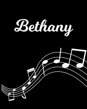 Paperback Bethany: Sheet Music Note Manuscript Notebook Paper - Personalized Custom First Name Initial B - Musician Composer Instrument C Book