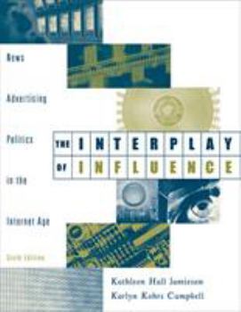 Paperback The Interplay of Influence: News, Advertising, Politics, and the Internet (with Infotrac) [With Infotrac] Book
