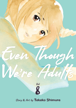 Paperback Even Though We're Adults Vol. 8 Book