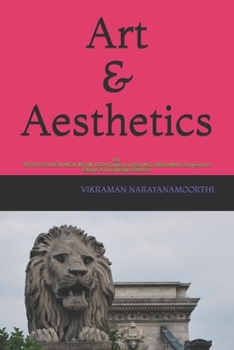 Paperback Art & Aesthetics: For BE/B.TECH/BCA/MCA/ME/M.TECH/Diploma/B.Sc/M.Sc/BBA/MBA/Competitive Exams & Knowledge Seekers Book