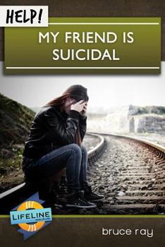 Paperback Help! My Friend Is Suicidal Book