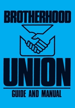 Paperback Brotherhood Union Guide and Manual: (Constitution for the Baptist Brotherhood Union) Book