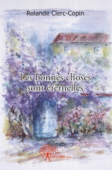 Paperback Les bonnes choses sont éternelles [French] Book