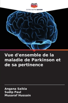 Vue d'ensemble de la maladie de Parkinson et de sa pertinence (French Edition)