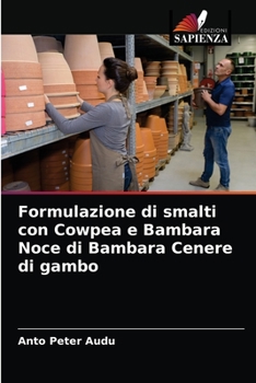 Paperback Formulazione di smalti con Cowpea e Bambara Noce di Bambara Cenere di gambo [Italian] Book