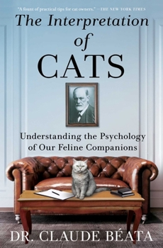Paperback The Interpretation of Cats: Understanding the Psychology of Our Feline Companions Book