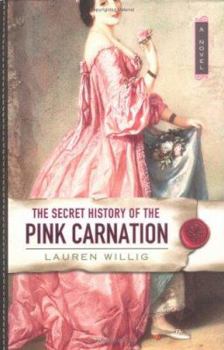 Hardcover The Secret History of the Pink Carnation Book