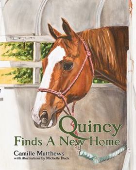 Quincy Finds a New Home - Book #1 of the Quincy