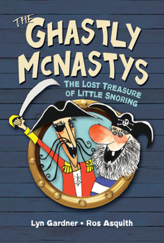 Paperback The Ghastly McNastys: The Lost Treasure of Little Snoring Book