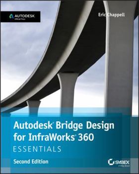 Paperback Autodesk Bridge Design for Infraworks 360 Essentials Book