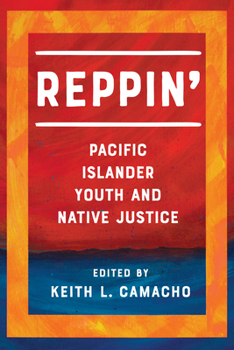 Paperback Reppin': Pacific Islander Youth and Native Justice Book