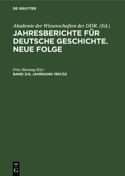 Hardcover Jahresberichte Für Deutsche Geschichte. Neue Folge. Band 3/4, Jahrgang 1951/52 [German] Book