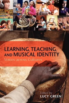 Paperback Learning, Teaching, and Musical Identity: Voices Across Cultures Book