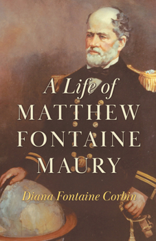 Paperback A Life of Matthew Fontaine Maury;The Father of Modern Oceanography Book