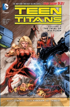Paperback Teen Titans Vol. 5: The Trial of Kid Flash (the New 52) Book