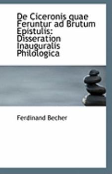 Paperback de Ciceronis Quae Feruntur Ad Brutum Epistulis: Disseration Inauguralis Philologica Book