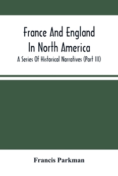 France and England in North America Volume 3 - Book  of the France and England in North America
